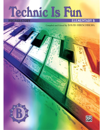 Technic Is Fun Elementary B, Hirschberg Preparatory Piano